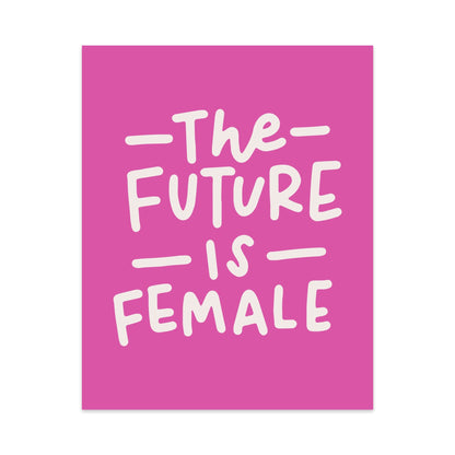 The Future Is Female Unframed Art Print