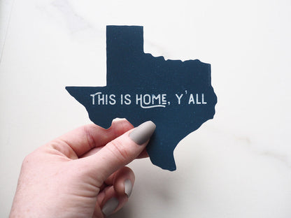 This is Home Y'all Texas Sticker