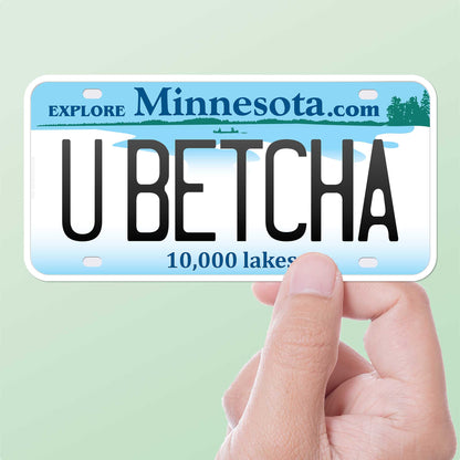 You Betcha Minnesota License Bumper Sticker