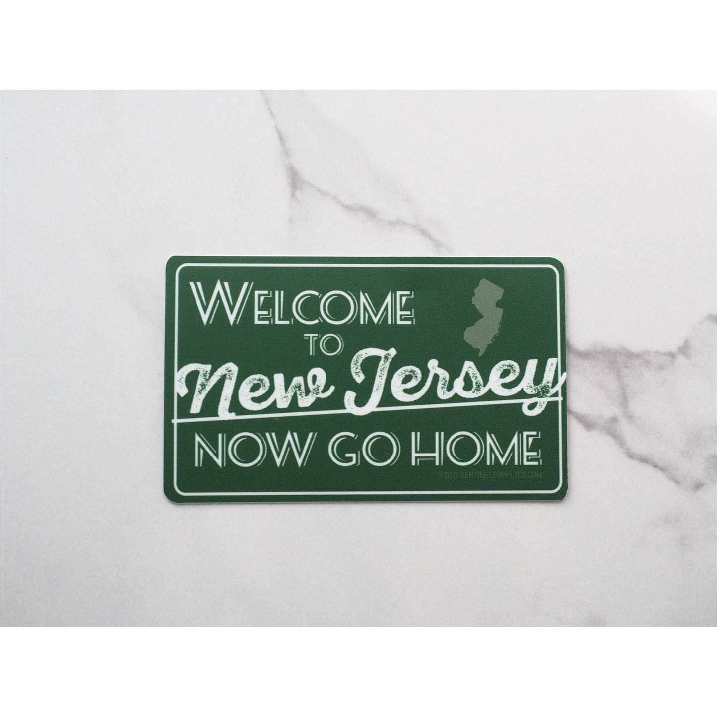 Welcome to New Jersey Now Go Home Sticker
