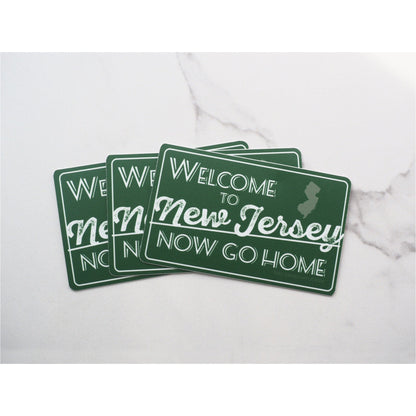 Welcome to New Jersey Now Go Home Sticker