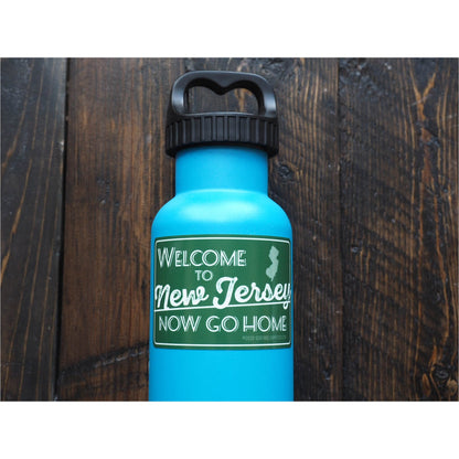 Welcome to New Jersey Now Go Home Sticker