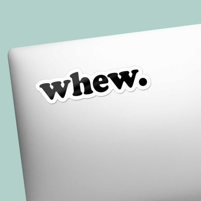 Whew Sticker