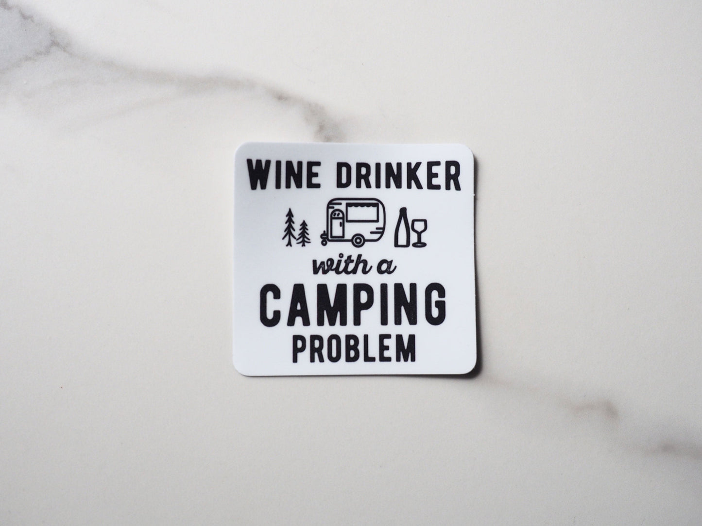 Wine Drinker with a Camping Problem RV Sticker
