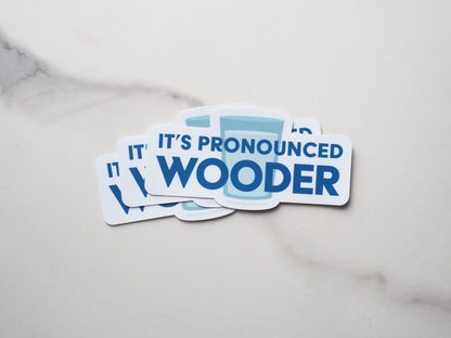 It's Pronounced Wooder Philly Sticker