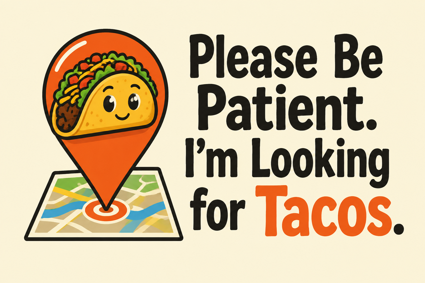 Please Be Patient. I'm Looking for Tacos. — illustrated rectangular Carrco sticker.