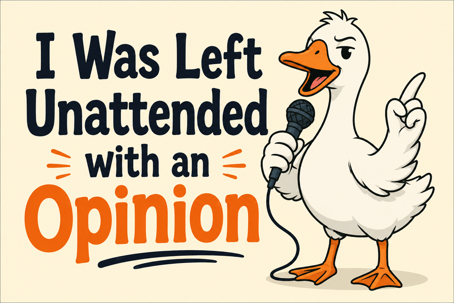 I Was Left Unattended with an Opinion rectangular sticker with goose with microphone