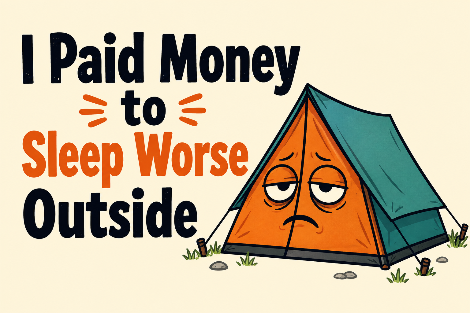 I Paid Money to Sleep Worse Outside rectangular sticker with tent with tired eyes