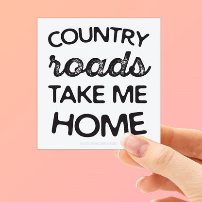 Country Roads Take Me Home Sticker