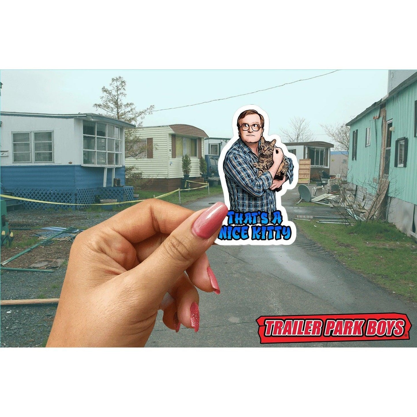 Trailer Park Boys - Nice Kitty & Parts Unknown