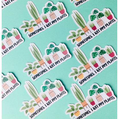 Wet My Plants Sticker, Funny Sticker for plant lovers, plant mom, houseplants, plant decals