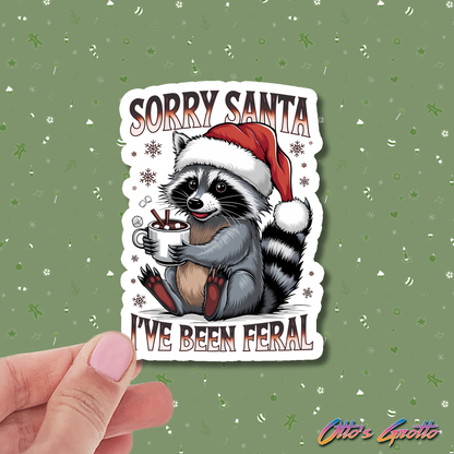 Sorry Santa I've Been Feral