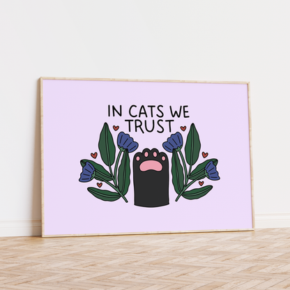 In Cats We Trust Unframed Art Print