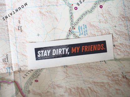 Stay Dirty My Friends - Tire Track Mini Sticker