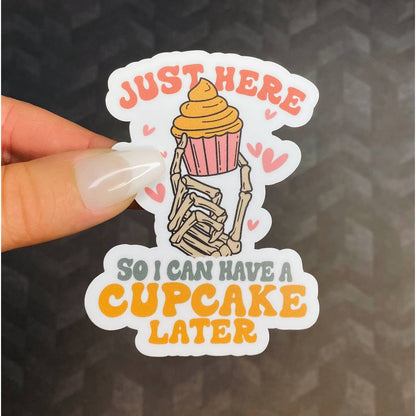 Funny Gym Sticker - Just Here So I Can Have A Cupcake Later