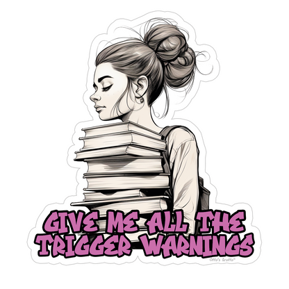 Trigger Warning Sticker for Book Lovers - Unfiltered Reading Sticker for Raw Literary Lovers